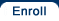 Enroll
